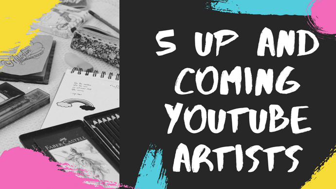 Five Up and Coming YouTube Artists You Should Check Out! 2020 #youtubeartist #artist