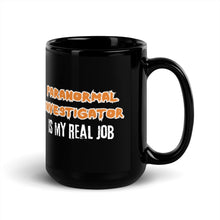 Load image into Gallery viewer, Paranormal Investigator is my real job Black Glossy Mug