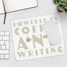 Load image into Gallery viewer, Powered by Coffee and Writing Mousepad