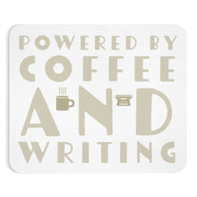 Load image into Gallery viewer, Powered by Coffee and Writing Mousepad