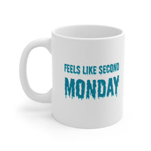 Load image into Gallery viewer, Feels Like Second Monday Ceramic Mug 11oz
