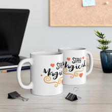 Load image into Gallery viewer, Stay Magical Ceramic Coffee Mug 11oz