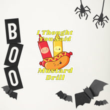 Load image into Gallery viewer, I Thought You Said Mustard Drill Funny Bubble-free Stickers for Cruise Lovers
