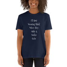 Load image into Gallery viewer, I'll Stop Wearing Black When They Make a Darker Color Short-Sleeve Unisex T-Shirt
