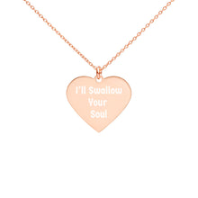 Load image into Gallery viewer, I'll Swallow Your Soul Engraved Silver Heart Necklace