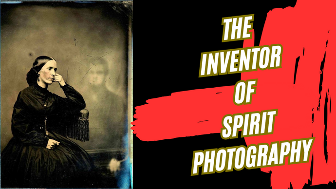 Capturing Spirits Through His Lens: The Enigmatic World of William H. Mumler