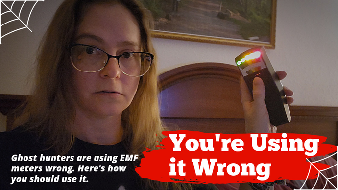 Ghost Hunters Have Been Using EMF Meters Wrong