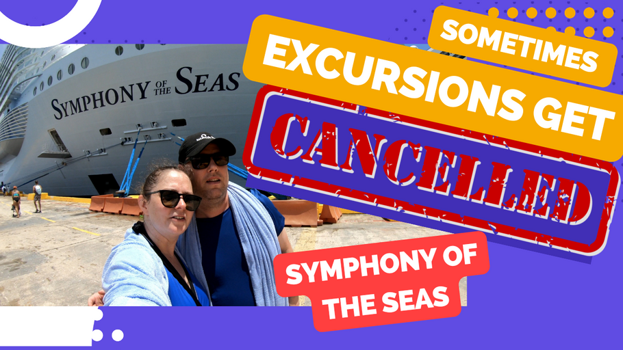Sometimes Royal Caribbean Cruise Excursions Do Get Canceled #royalcaribbean #symphonyoftheseas #cruisetips