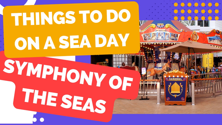 Unleashing the Ultimate Fun on Symphony of the Seas: My Thrilling Sea Day Adventure!