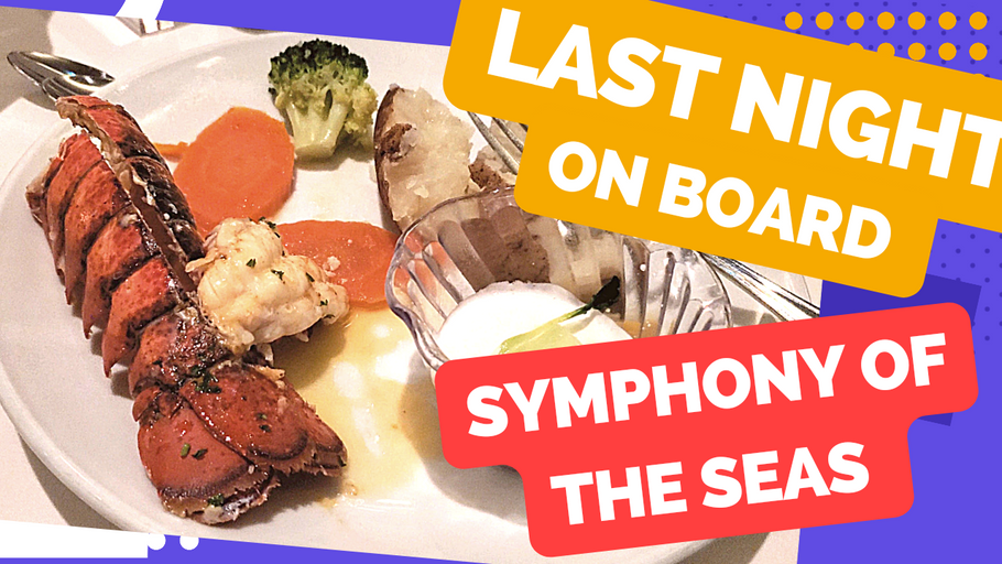 Farewell Symphony of the Seas: Our Bittersweet Last Night on Board