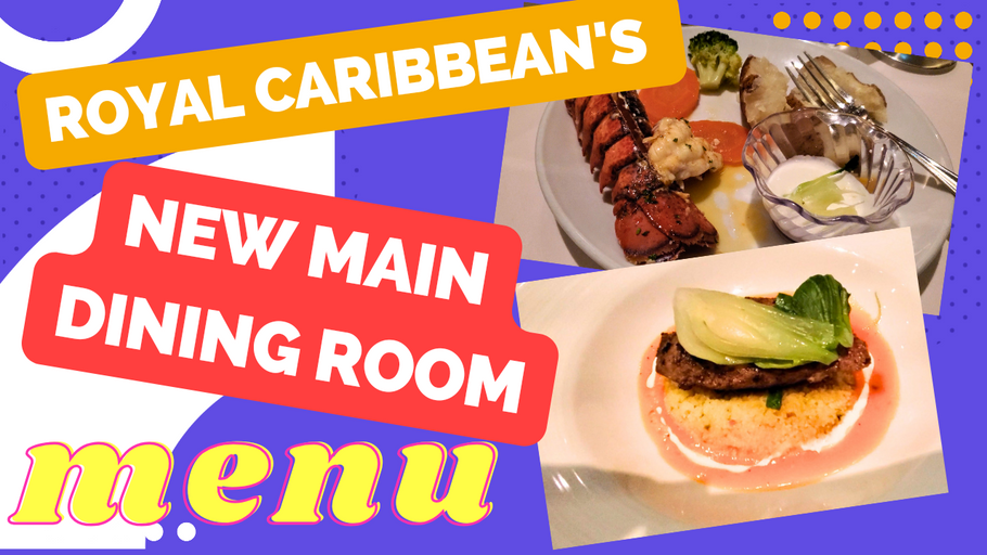New Royal Caribbean Main Dining Room Menu: What's On It and Was It Good