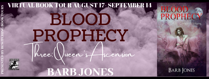 August 20 Book Tour: Queen’s Ascension Blood Prophecy Book Three by Barb Jones