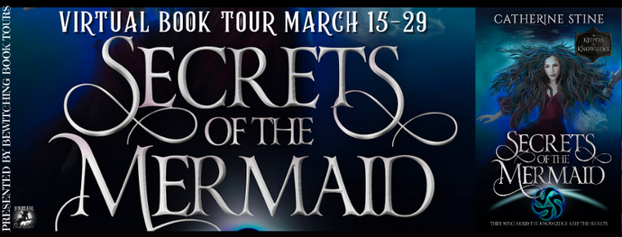 Book Tour: Secrets of the Mermaid The Keepers of Knowledge Book Six by Catherine Stine