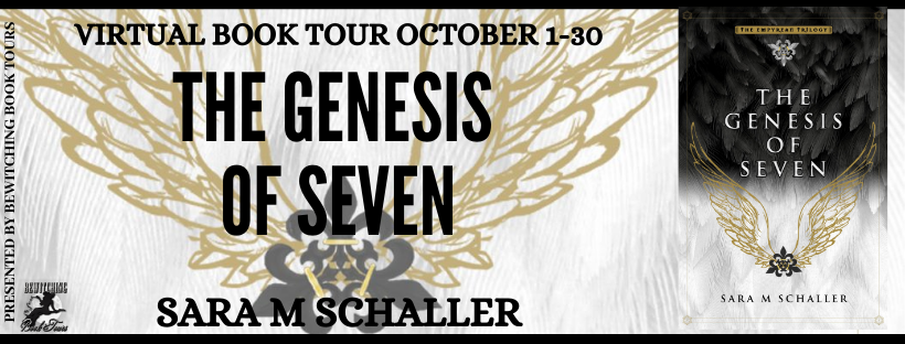 October 2 The Genesis of Seven The Empyrean Trilogy Book One by Sara M Schaller