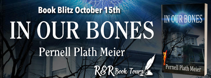 October 15 Book Tour: In Our Bones Women’s Fiction Dystopian Thriller