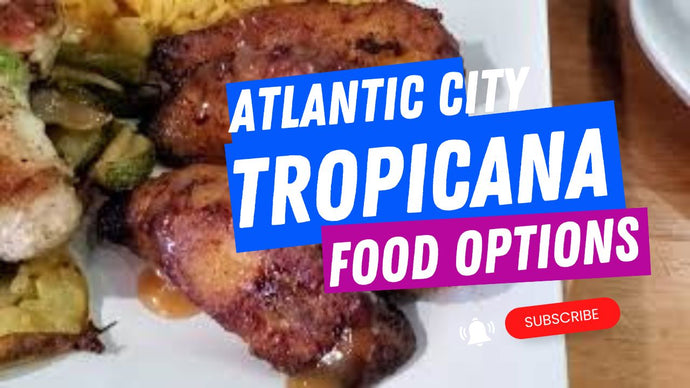 Food Options at the Tropicana in Atlantic City #atlanticcity #atlanticcitynightlife #atlanticcityboardwalk