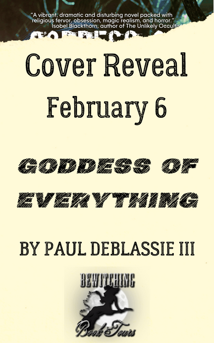 Cover Reveal Goddess of Everything by Paul DeBlassie III Paranormal Thriller