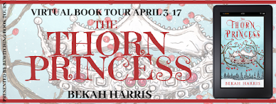 #BookTour : The Thorn Princess by Bekah Harris #amreading