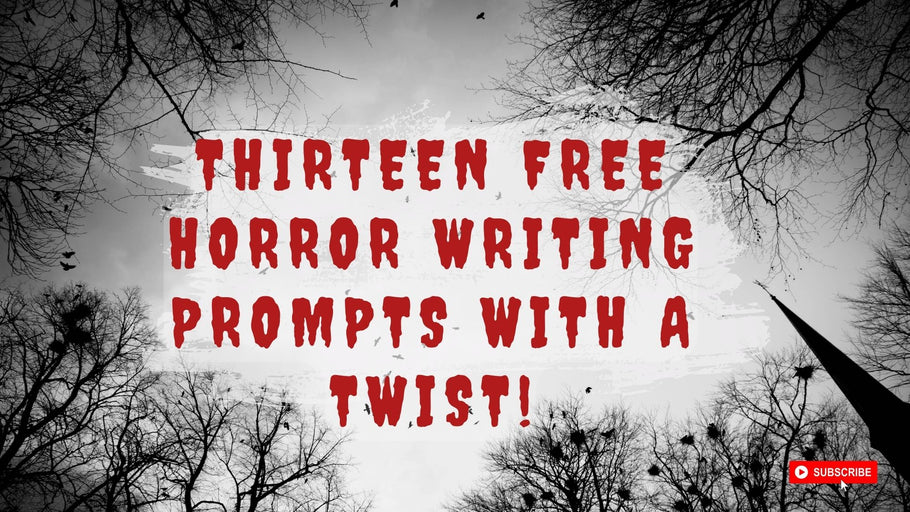 Thirteen Free Horror Writing Prompts with a Twist! #amwritinghorror #horrorcommunity #horrorwriters