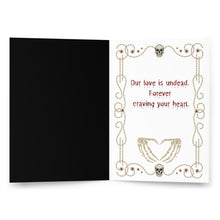 Load image into Gallery viewer, Our Love is Undead Valentine Greeting card
