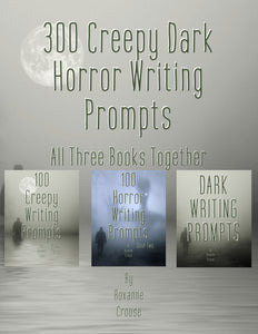 300 Creepy Dark Horror Writing Prompts For Creepy Creatives eBook