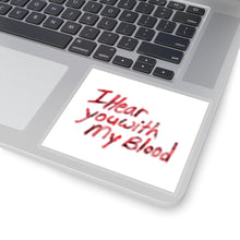 Load image into Gallery viewer, I Hear You With My Blood The Quiet Man Inspired Gamer Kiss-Cut Stickers
