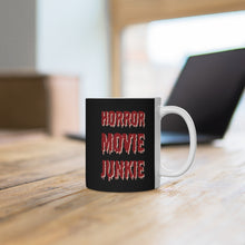 Load image into Gallery viewer, Horror Movie Junkie Ceramic Mug 11oz Great Gift For Horror Fans
