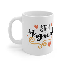 Load image into Gallery viewer, Stay Magical Ceramic Coffee Mug 11oz
