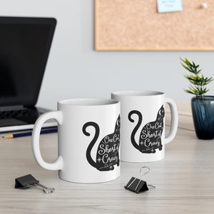 One Cat Short Of Crazy Ceramic Coffee Mug 11oz
