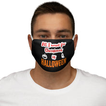 Load image into Gallery viewer, All I Want For Christmas is Halloween Snug-Fit Polyester Face Mask
