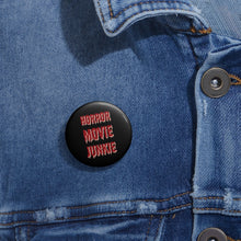 Load image into Gallery viewer, Horror Movie Junkie Custom Pin Buttons
