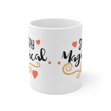 Load image into Gallery viewer, Stay Magical Ceramic Coffee Mug 11oz
