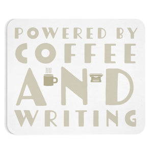 Powered by Coffee and Writing Mousepad