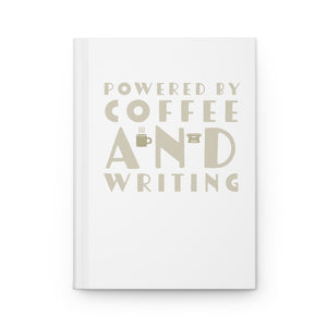 Powered by Coffee and Writing Hardcover Journal Matte
