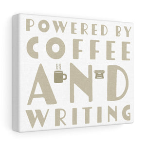 Powered By Coffee and Writing Canvas Gallery Wraps