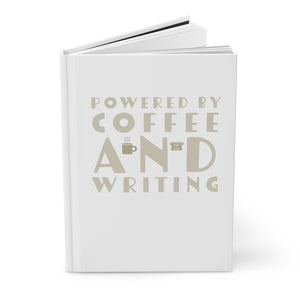 Powered by Coffee and Writing Hardcover Journal Matte