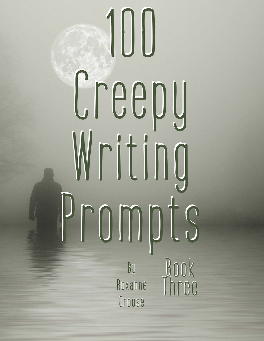 100 Creepy Writing Prompts For Creepy Creatives eBook