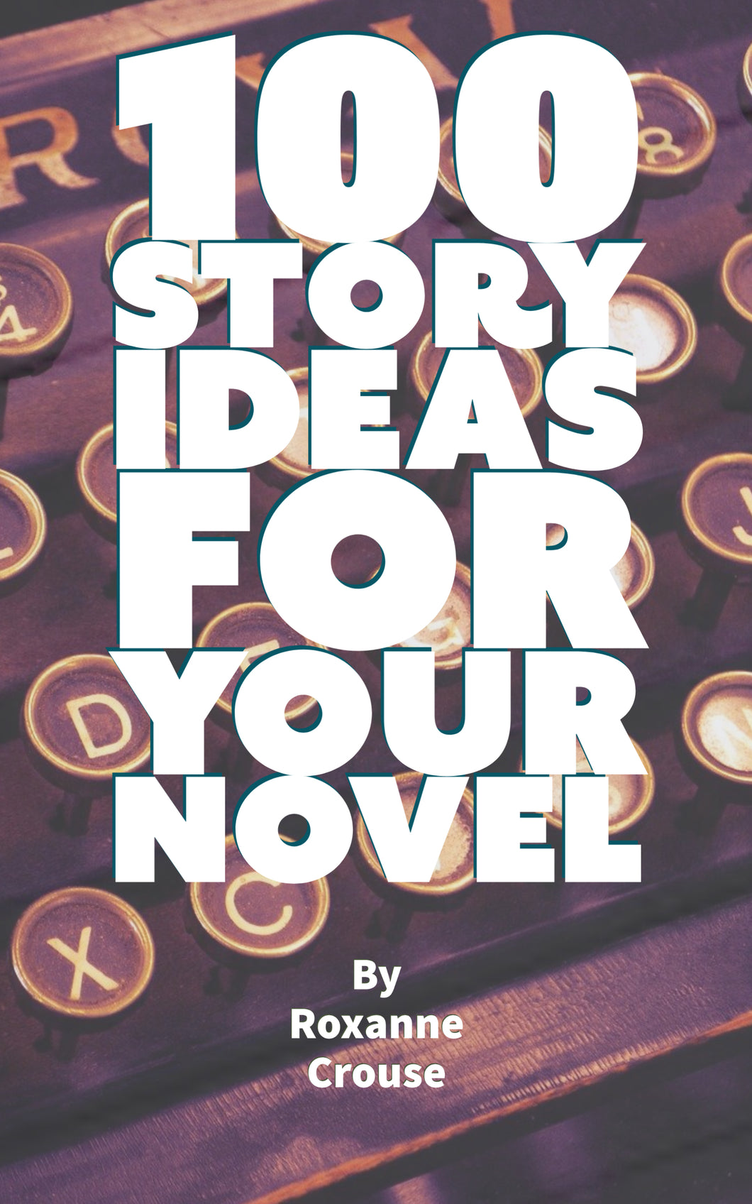100 Story Ideas For Your Novel eBook PDF: Unleash Your Imagination with this Downloadable eBook PDF! 🖋️📖