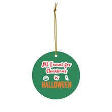 Load image into Gallery viewer, All I Want For Christmas is Halloween Ceramic Ornaments Perfect For Gothmas
