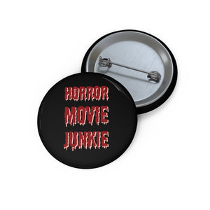 Horror Movie Junkie Custom Pin Buttons
