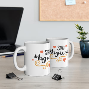 Stay Magical Ceramic Coffee Mug 11oz