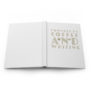 Powered by Coffee and Writing Hardcover Journal Matte