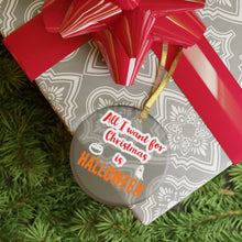 Load image into Gallery viewer, All I Want For Christmas is Halloween Glass Ornament
