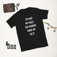 Load image into Gallery viewer, Demons Made Me Do It Short-Sleeve Unisex T-Shirt
